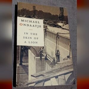 📕Michael Ondaatje's " In the Skin of a Lion"